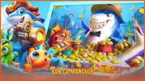 Bắn cá ManClub: Săn cá vũ trụ hấp dẫn, giải trí đỉnh cao