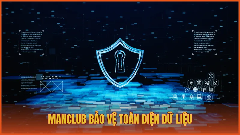 Chính sách bảo mật manclub 5 ManClub tiến hành bảo vệ toàn diện dữ liệu cho người chơi