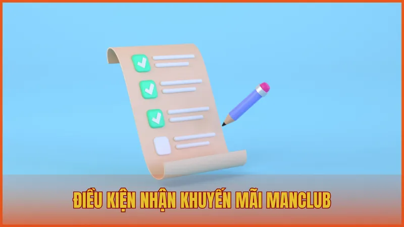 Khuyến mãi manclub 1 Điều kiện để nhận được khuyến mãi ManClub