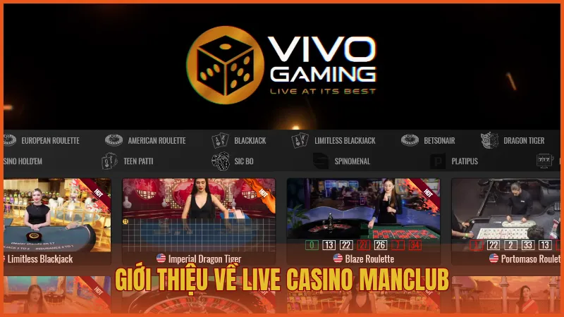 Giới thiệu về Live Casino ManClub – Sòng bạc theo mô hình quốc tế