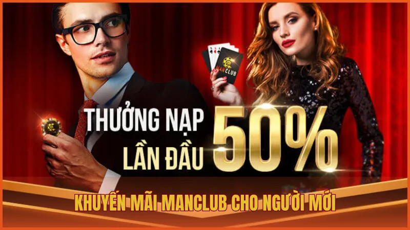 Khuyến mãi manclub 2 Khuyến mãi ManClub hấp dẫn dành cho người mới