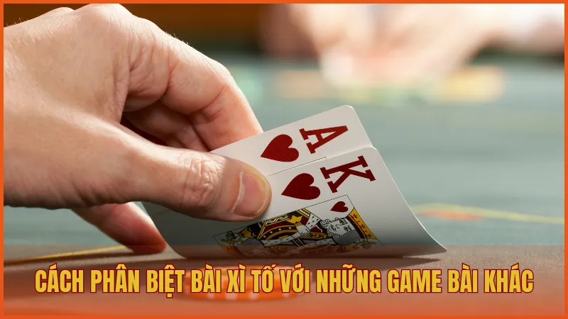 Xì Tố ManClub: Hướng dẫn và chiến thuật chơi bài bất bại 5 Cách phân biệt bài Xì Tố với những game bài tương tự