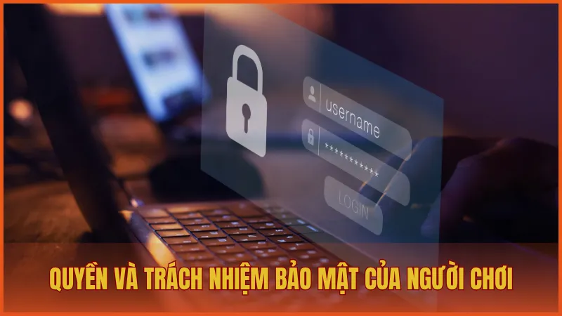 Chính sách bảo mật manclub 7 Quyền và trách nhiệm bảo mật của người chơi tại ManClub